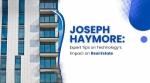 Joseph Haymore Expert Tips on Technology’s Impact on Real Estate